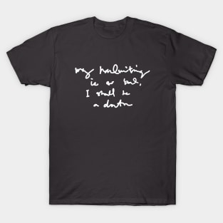 My Handwriting is so Bad I Should be a Doctor v4 T-Shirt